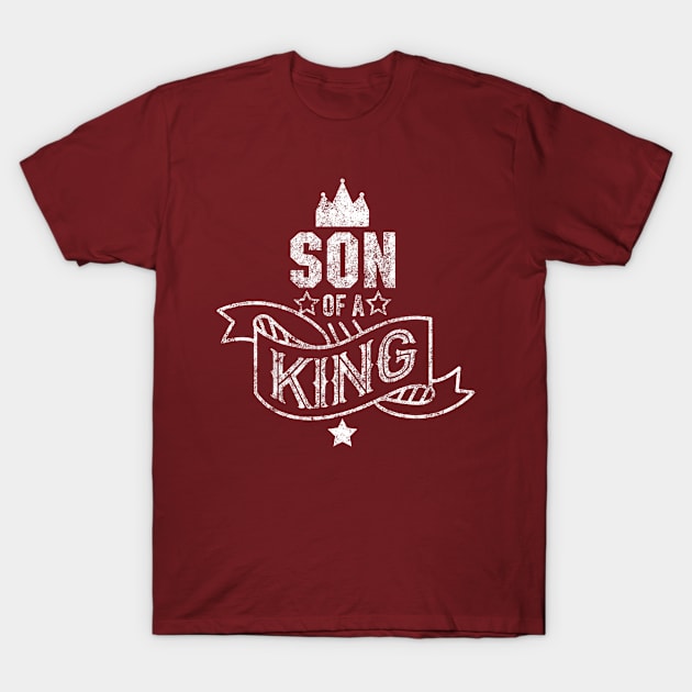 Son of a king T-Shirt by danydesign